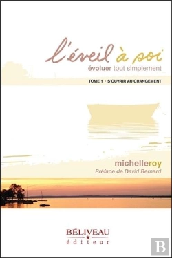 Bertrand.pt - L'Éveil À Soi : Évoluer Tout Simplement Tome 1 ; S'Ouvrir Au Changement
