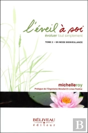L'Éveil À Soi, Évoluer Tout Simplement Tome 2 : En Mode Bienveillance