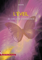 L'Éveil, Au Delà De L'Espérance