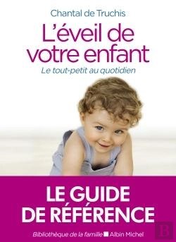 Bertrand.pt - L'Éveil De Votre Enfant ; Le Tout-Petit Au Quotidien (Édition 2020)
