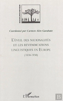 Bertrand.pt - L'Éveil Des Nationalités Et Les Revendications Linguistiques En Europe (1830-1930)