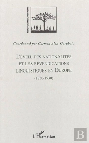 L'Éveil Des Nationalités Et Les Revendications Linguistiques En Europe (1830-1930)