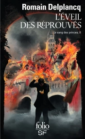 L'Éveil Des Réprouvés ; Le Sang Des Princes Tome 2