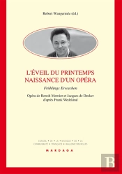 L'Éveil Du Printemps : Naissance D'Un Opéra