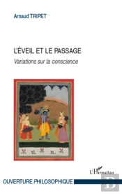 L'Éveil Et Le Passage ; Variations Sur La Conscience