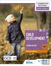 Level 1/Level 2 Cambridge National In Child Development (J809): Second Edition