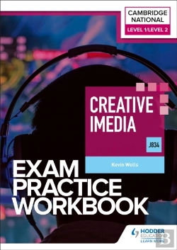 Bertrand.pt - Level 1/Level 2 Cambridge National In Creative Imedia (J834) Exam Practice Workbook