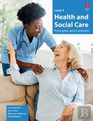 Level 3 Health And Social Care - Principles And Contexts