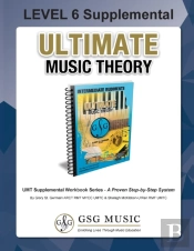 Level 6 Supplemental Workbook - Ultimate Music Theory