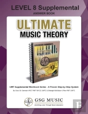 Level 8 Supplemental Answer Book - Ultimate Music Theory