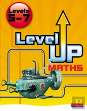 Level Up Maths: Pupil Book (Level 5-7)