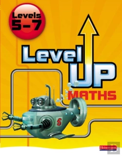 Bertrand.pt - Level Up Maths: Pupil Book (Level 5-7)