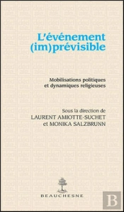 L'Événement (Im)Prévisible ; Mobilisations Politiques Et Dynamiques Religieuses