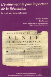 L'Événement Le Plus Important De La Révolution ; La Vente Des Biens Nationaux ; 1790-1867