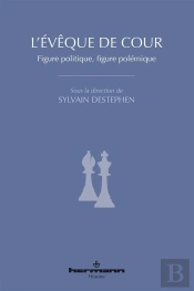 L'Évêque De Cour : Figure Politique, Figure Polémique