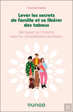 Bertrand.pt - Lever Les Secrets De Famille Et Se Libérer Des Tabous : Décrypter Son Histoire Avec Les Constellations Familiales