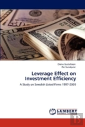 Leverage Effect On Investment Efficiency