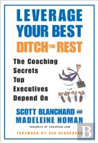 Leverage Your Best Ditch The Rest