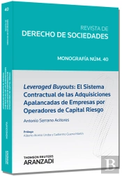 Leveraged Buyouts: El Sistema Contractual De Las Adquisiciones Apalancadas De Empresas Por Operadore