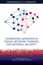Leveraging Advances In Social Network Thinking For National Security