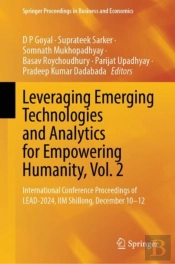 Leveraging Emerging Technologies And Analytics For Empowering Humanity, Vol. 2