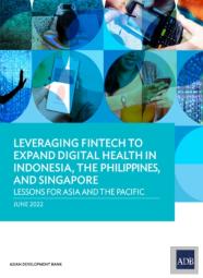 Leveraging Fintech To Expand Digital Health In Indonesia, The Philippines, And Singapore