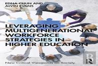 Leveraging Multigenerational Workforce Strategies In Higher Education