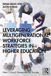 Leveraging Multigenerational Workforce Strategies In Higher Education