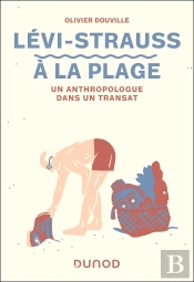 Lévi-Strauss À La Plage : Un Anthropologue Dans Un Transat