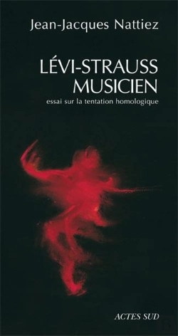 Bertrand.pt - Levi-Strauss Musicien ; Essai Sur La Tentation Homologique