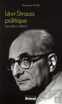 Bertrand.pt - Lévi-Strauss Politique ; De La Sfio À L'Unesco