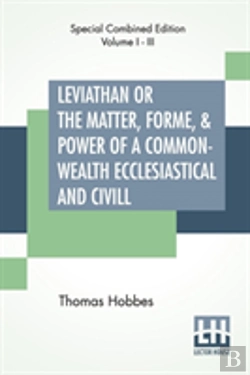 Bertrand.pt - Leviathan Or The Matter, Forme, & Power Of A Common-Wealth Ecclesiastical And Civill (Complete)