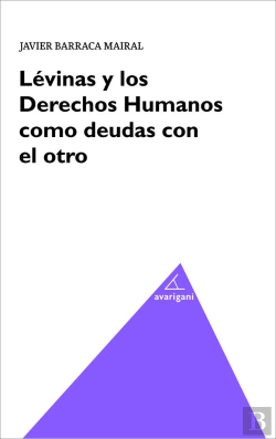 Bertrand.pt - Levimas Y Los Derechos Humanos Como Deudas Con El Otro