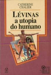 Lévinas - A Utopia do Humano