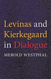 Levinas And Kierkegaard In Dialogue