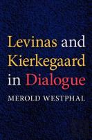 Levinas And Kierkegaard In Dialogue