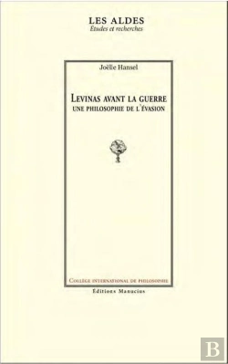 Bertrand.pt - Levinas Avant La Guerre : Une Philosophie De L'Evasion