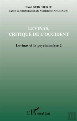 Bertrand.pt - Levinas, Critique De L'Occident T.2 ; Levinas Et La Psychanalyse