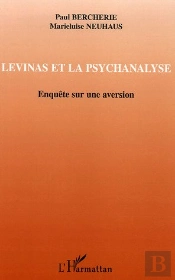 Levinas Et La Psychanalyse ; Enquete Sur Une Aversion