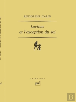 Bertrand.pt - Levinas Et L'Exception Du Soi : Ontologie Et Éthique