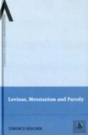 Levinas, Messianism And Parody
