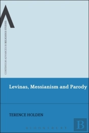 Levinas, Messianism And Parody