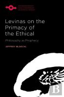 Levinas On The Primacy Of The Ethical