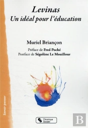 Levinas ; Un Idéal Pour L'Éducation