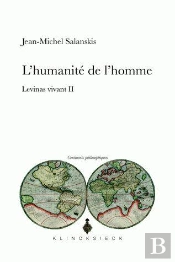 Lévinas Vivant Tome 2 ; L'Humanité De L'Homme
