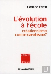 L'Évolution À L'École ; Créationnisme Contre Darwinisme ?