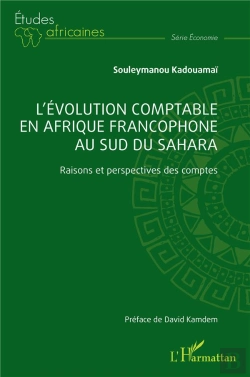 Bertrand.pt - L'Évolution Comptable En Afrique Francophone Au Sud Du Sahara : Raisons Et Perspectives Des Comptes