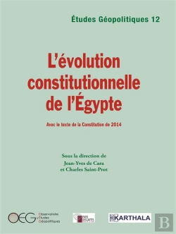 Bertrand.pt - L'Évolution Constitutionnelle De L'Egypte, Avec Le Texte De La Constitution De 2014
