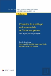 L'Évolution De La Politique Environnementale De L'Union Européenne - Défis Et Perspectives Juridique