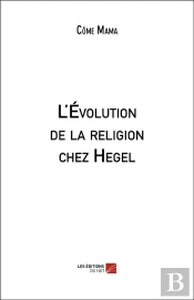 L'Evolution De La Religion Chez Hegel